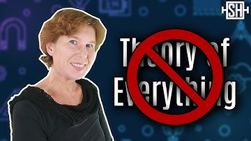 This is why I think a Theory of Everything does not exist