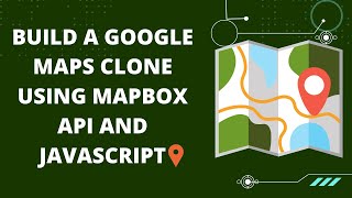 Build A Google Maps Clone Using JavaScript And MapBox API screenshot 2