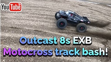 ARRMA OUTCAST 8S EXB MOTOCROSS TRACK BASH!!