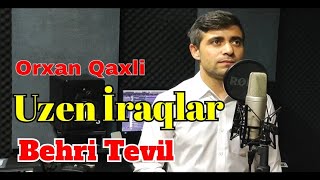 Orxan Qaxli - Uzdən İraglar  2024 Resimi