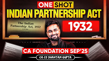 One Shot - Indian Partnership Act, 1932 | CA Foundation Sep