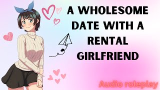 A wholesome date with a Rental Girlfriend!! [ASMR] [F4M]
