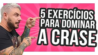 5 EXERCÍCIOS PARA APRENDER CRASE