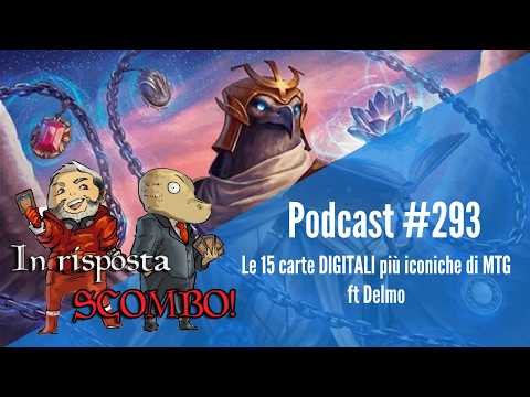 Top 15 carte DIGITALI più iconiche di MTG ft Delmo [Risposta Scombo podcast]