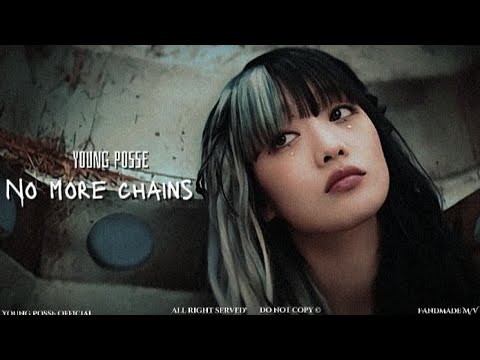 YOUNG POSSE - NO MORE CHAINS | M/V | FANMADE