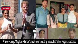 Prince Harry and Meghan Markle's Next Overseas Trip Revealed!