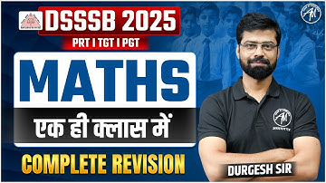 DSSSB Maths Complete Revision Class for DSSSB PRT, TGT, PGT 2025 Exam by ADHYAYAN MANTRA