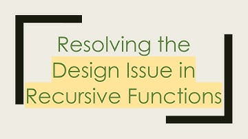 Resolving the Design Issue in Recursive Functions