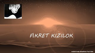 FİKRET KIZILOK BOŞU BOŞUNA SLOWTIME