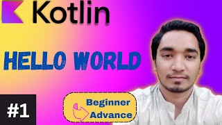 #1 Hello World in Kotlin || Kotlin Tutorials For Beginners