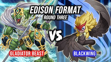 Yu-Gi-Oh! Edison Format Round 3: Gladiator Beast Vs Blackwing