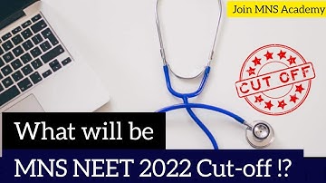 What be the Cut off for MNS NEET 2022? Join MNS Academy