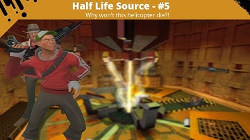 Half life source - #5 | Why won