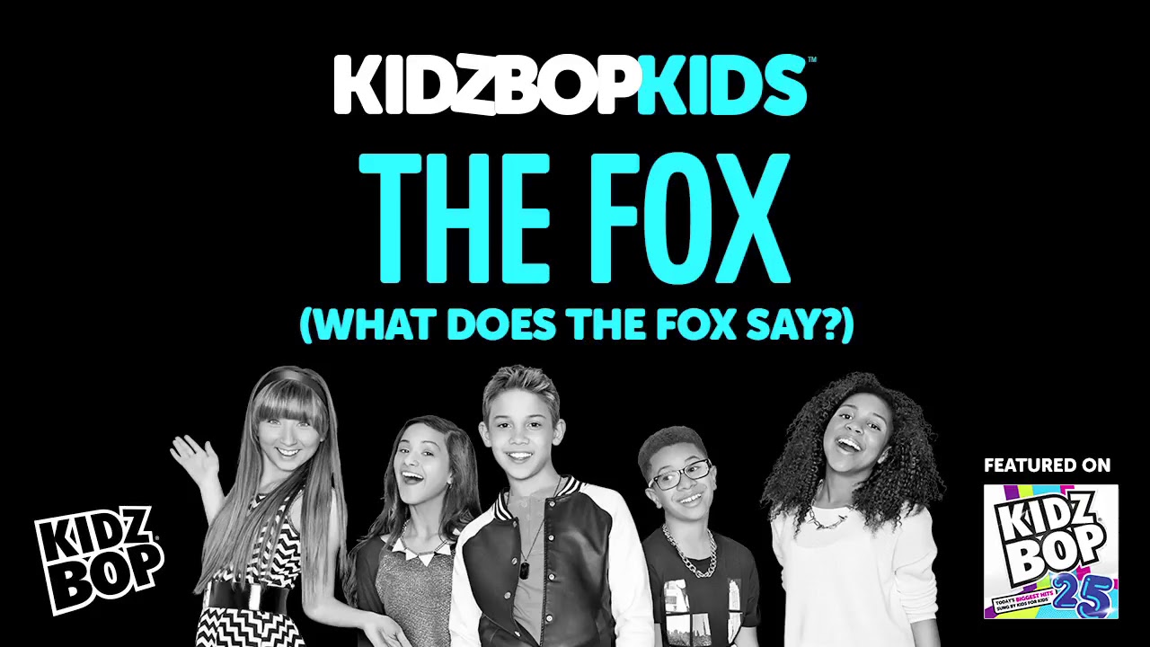 KIDZ BOP Kids The Fox What Does The Fox Say KIDZ BOP 25 