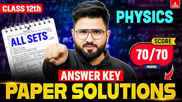 Class 12 Physics Answer Key 2025 | CBSE Physics Paper Solutions | Set 1,2,3,4 Paper Analysis
