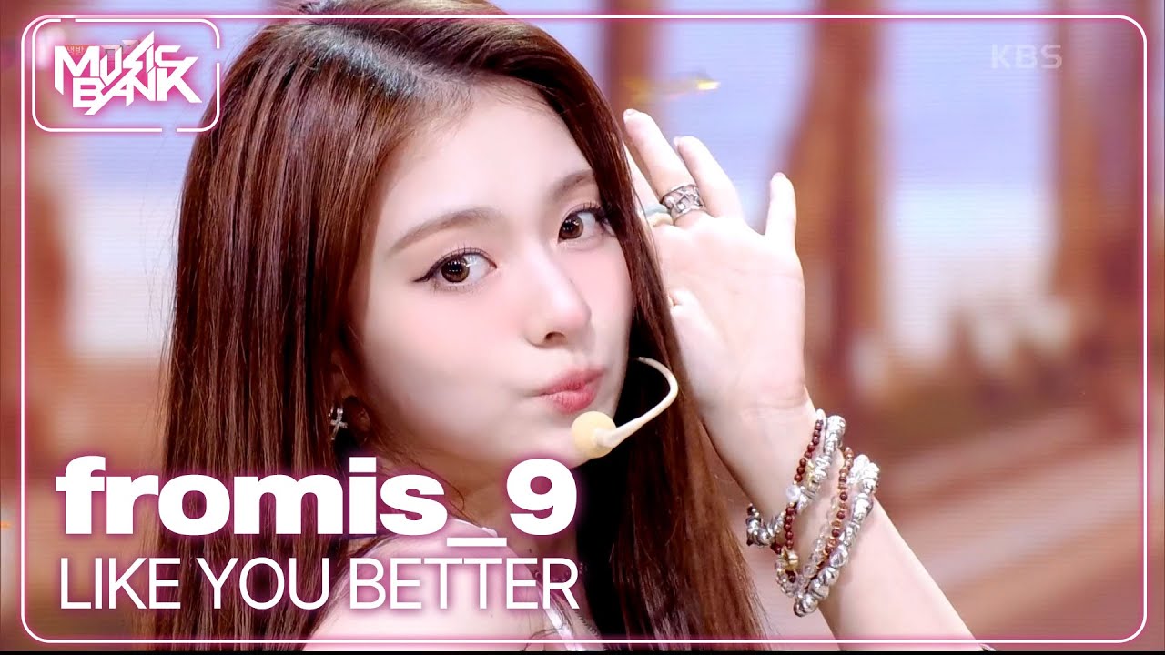 LIKE YOU BETTER - fromis_9 프로미스나인 [Music Bank] | KBS WORLD