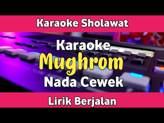 Karaoke - Mughrom Nada Cewek Ai Khodijah Lirik Berjalan | Karaoke Sholawat class=