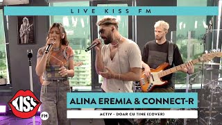 ALINA EREMIA & CONNECT R - SuperTare  (Live @ Kiss FM)
