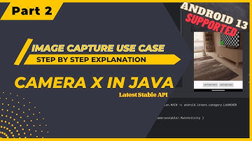 CameraX Stable API Part 2: Capture Image In CameraX [ImageCapture UseCase]