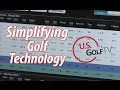 Using flightscope to simplify technology