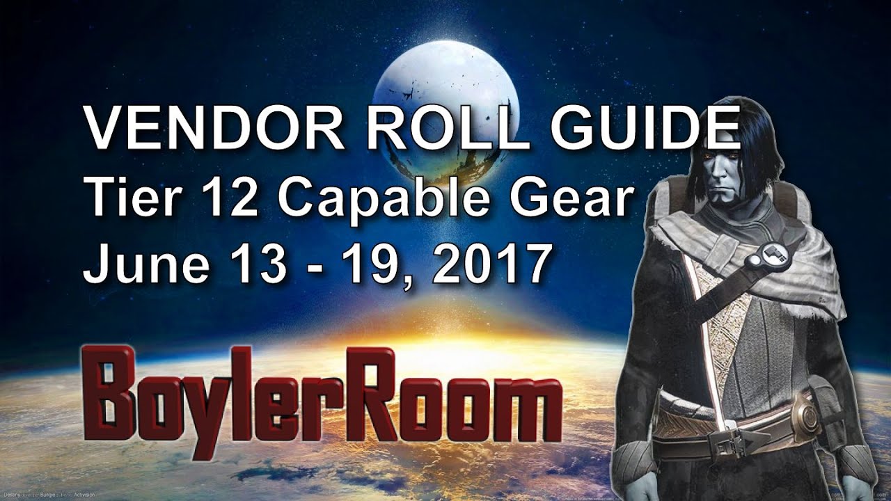 DESTINY: Age of Triumph - Weekly Vendor Guide - 12 Tier Capable Gear - June 13 - 19, 2017