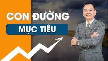 Con Đường Và Mục Tiêu | Ngô Minh Tuấn | CEO Academy