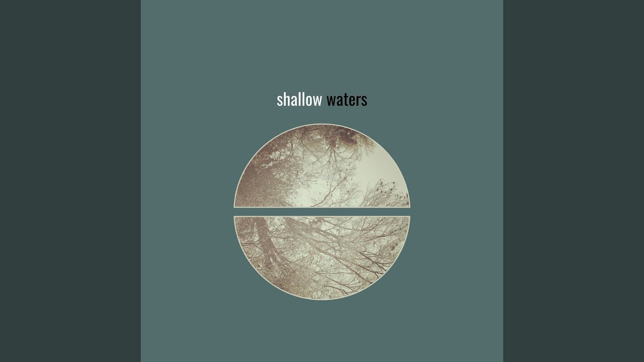 Watch Shallow Waters on YouTube Watch Shallow Waters on YouTube