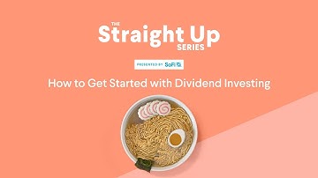 How Does Dividend Investing Work and How to Get Started with SoFi