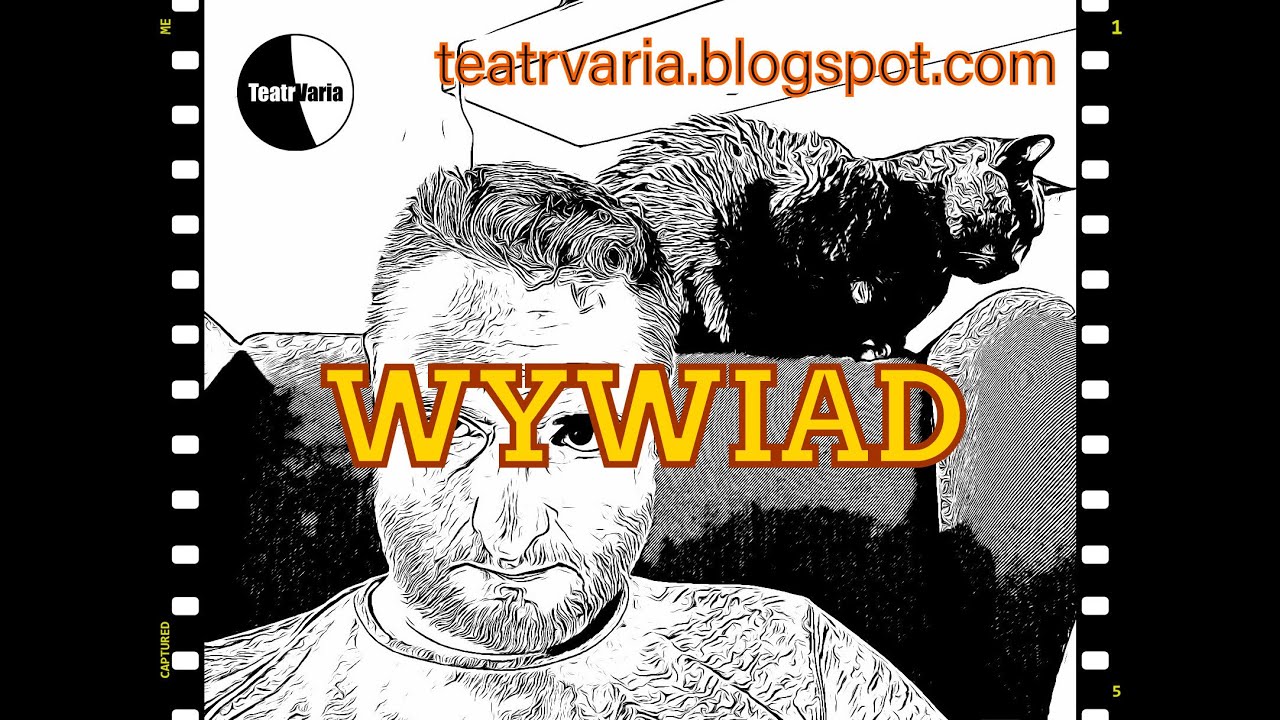 TeatrVaria Wywiad odc 7, Tomasz Miłkowski