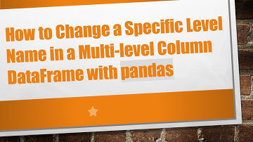 How to Change a Specific Level Name in a Multi-level Column DataFrame with pandas