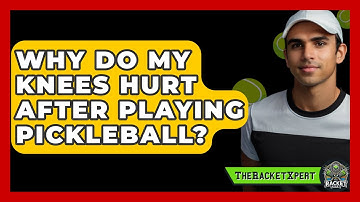Why Do My Knees Hurt After Playing Pickleball? - The Racket Xpert