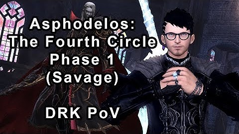 FFXIV - Pandaemonium Asphodelos: The Fourth Circle (Savage) Phase 1 - DRK PoV