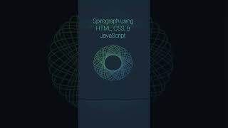 Spirograph using HTML, CSS, and JavaScript #ai #html #css #creative #animation #design #coding