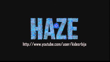 My new intro HAZE