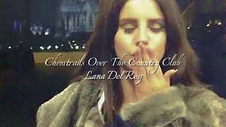 Lana Del Rey - Chemtrails Over The Country Club (speed up) Resimi