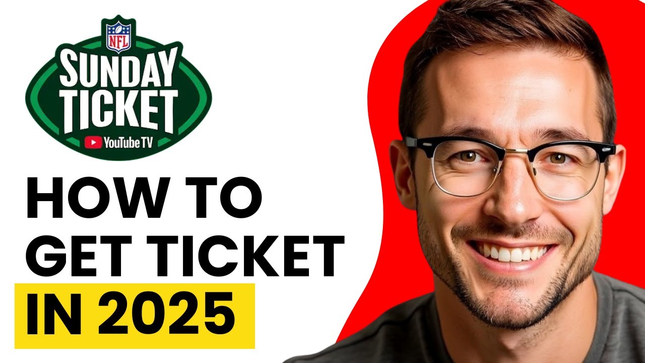 How To Get NFL Sunday Ticket 2025 (Quick Guide)