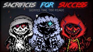 SACRIFICES FOR SUCCESS【Heroes Time Trio SIDE-CANON】+ FLP