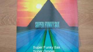 Miniatura del video "Super Funky Sax - Super Groove"