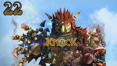 Knack Gameplay Walkthrough Part 22 - (Ps4 Pro) [1080p]