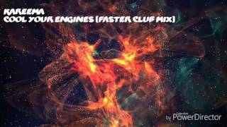 Kareema - Cool Your Engines (Faster Club Mix)