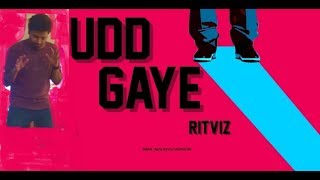 AIB : Udd Gaye #RITVIZ ft. Neeraj #BacardiHousePartySessions