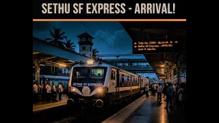 SETHU SUPERFAST EXPRESS ARRIVAL