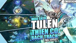 MOD SKIN TULEN Thiên Cơ Bạch Trạch Mới Nhất Full Hiệu Ứng Âm Thanh | MOD SKIN LIÊN QUÂN | #zmodskin