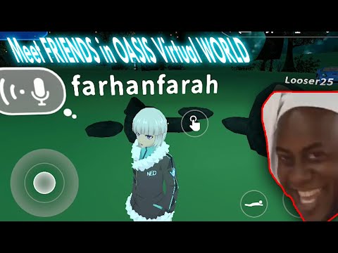 Game OASIS Mobile VIRTUAL WORLD - Free meetup with new friends hha