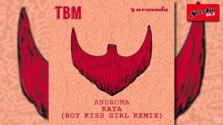 Androma - Kaya (Boy Kiss Girl Radio Edit)