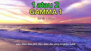 1 atau 2(Gamma 1) lirik lagu #lirikmusik #love #liriklagu #fyptiktok #viral #cover #song #edm