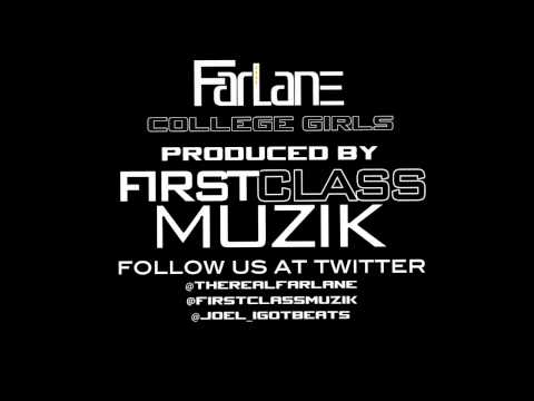 FarLane - College Girls (Produced by First Class M...