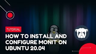 How to install Monit on Ubuntu 20.04 | VPS Tutorial