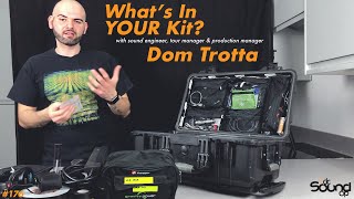 Sound Engineer & Production Manager Dom Trotta - What's In YOUR Kit?