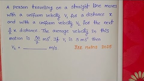 Een persoon die in een rechte lijn reist, beweegt zich met een gelijkmatige snelheid v1 over een ...